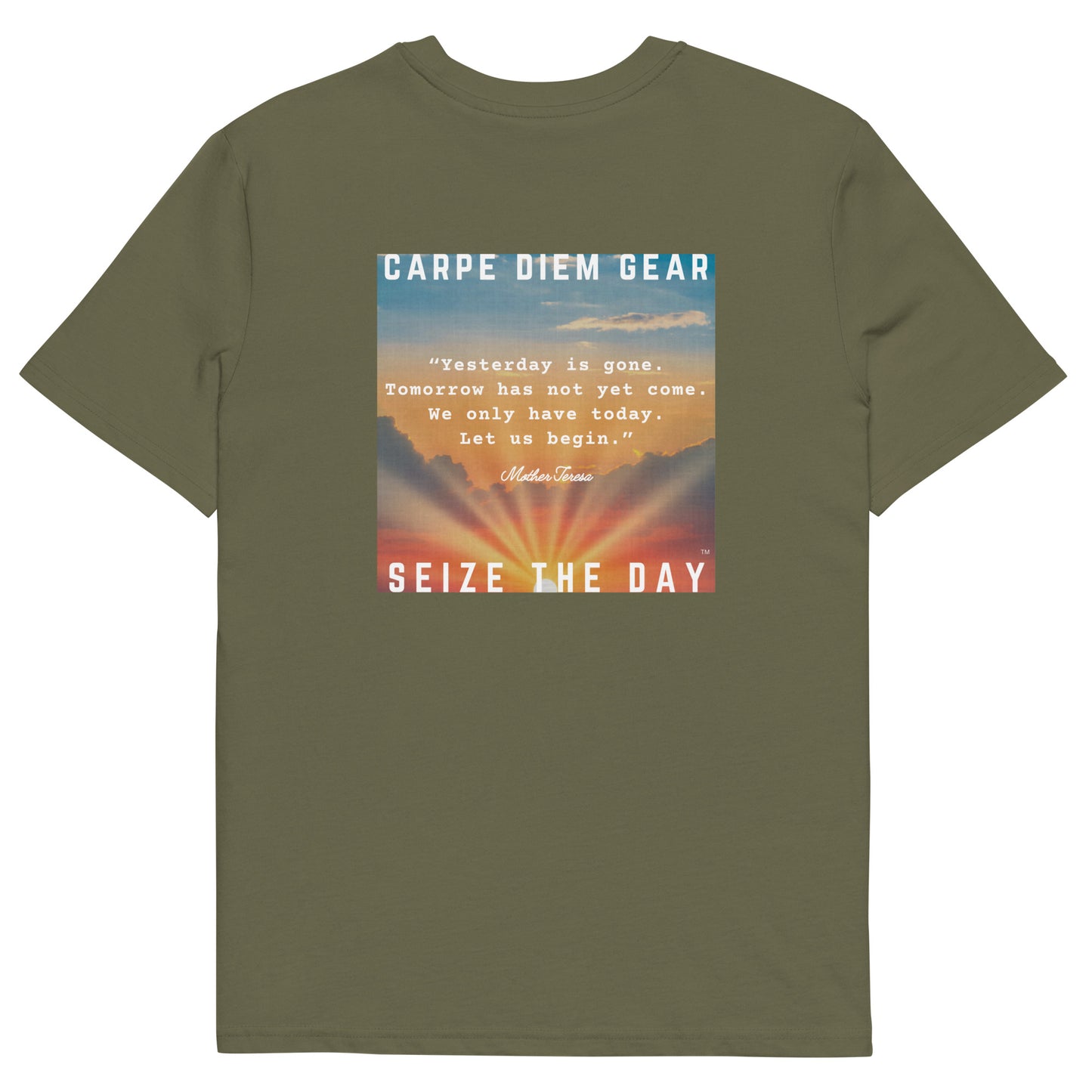 Carpe Diem Gear | Seize the Day Quotes | Mother Teresa DELUXE | Unisex 100% Organic Cotton
