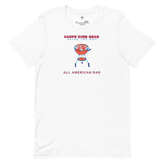 Carpe Diem Gear | America  | All American Dad Grill | Unisex 100% Cotton T-Shirt