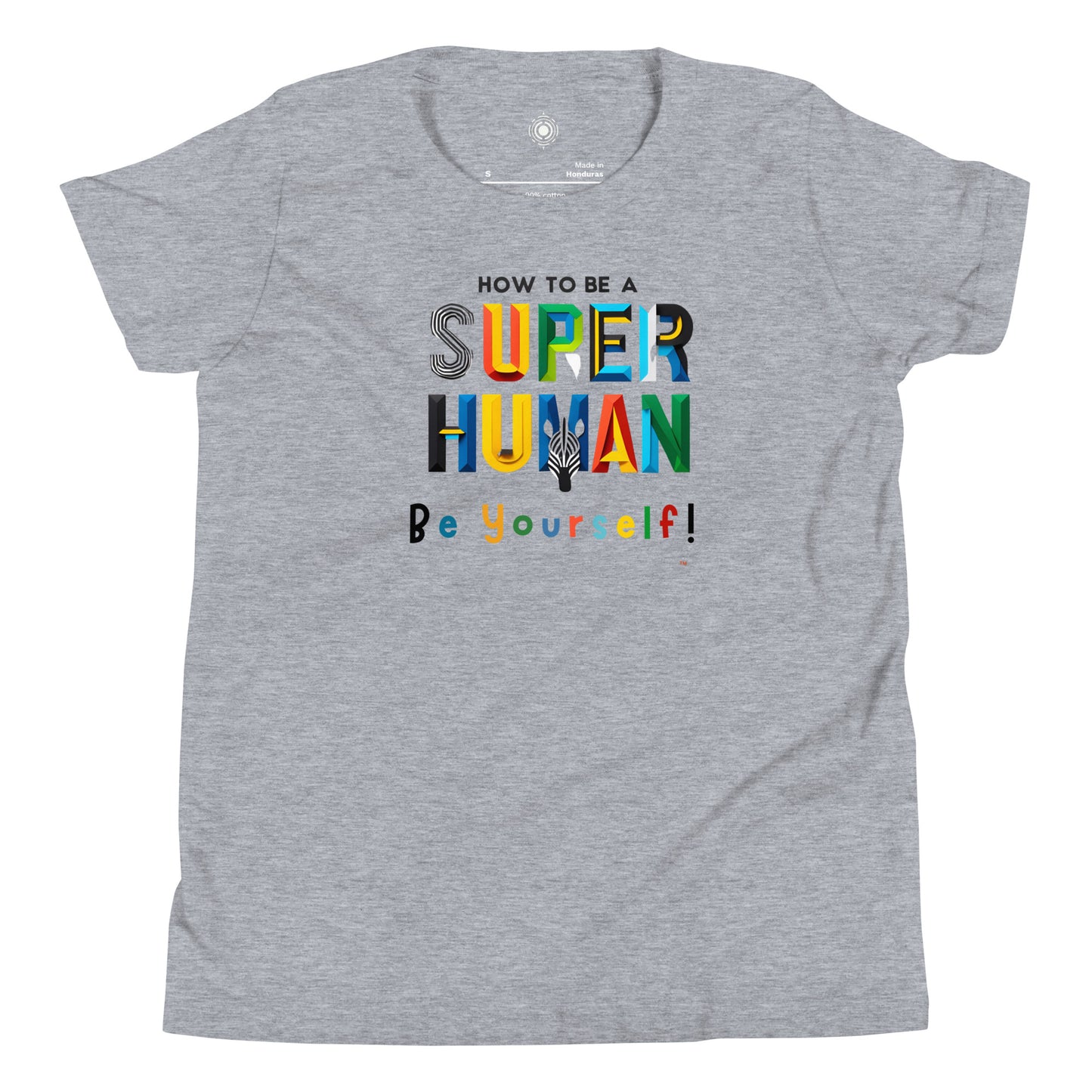 Carpe Diem Gear | "How to be a SUPER Human" | Be Yourself! | Youth 100% Ring-Spun Cotton Short Sleeve T-Shirt