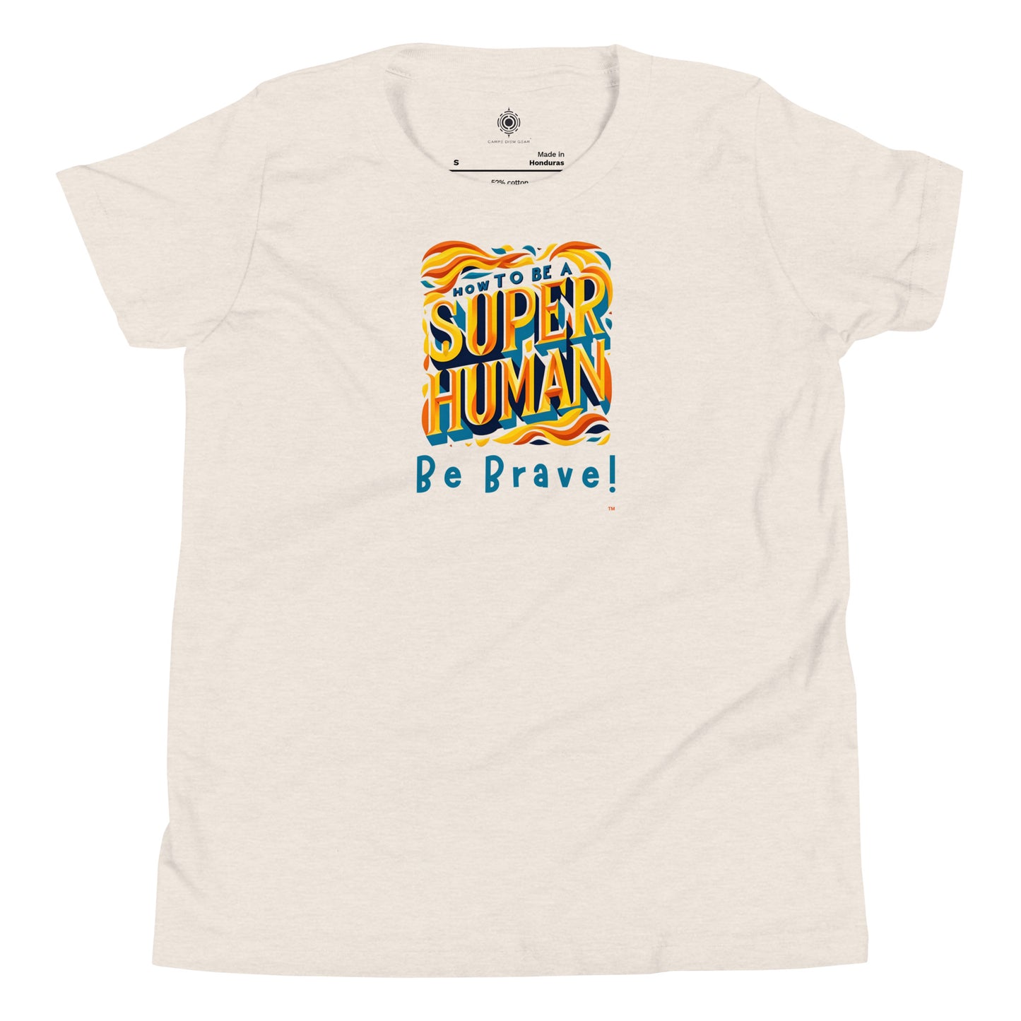 Carpe Diem Gear | "How to be a SUPER Human" | Be Brave! | Youth 100% Ring-Spun Cotton Short Sleeve T-Shirt